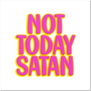 Not today, Satan Posters and Art